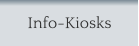 Info-Kiosks